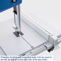 Precision rip fence with magnified scale. Can be used on the left, as well as on the right side of the saw blade.