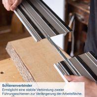 Schienenverbinder für Führungsschienen, ermöglicht stabile Verbindung zweier Schienen zur Verlängerung der Arbeitsfläche