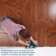 Die Tauchsäge PL75 von Scheppach ermöglicht schnelles und sicheres Schneiden von furniertem Holz mit Schattenfugen bis 16 mm dank Splitterschutz.