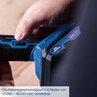 Oszillationsgeschwindigkeitseinstellung zwischen 10.000 und 40.000 U/min für präzises Arbeiten