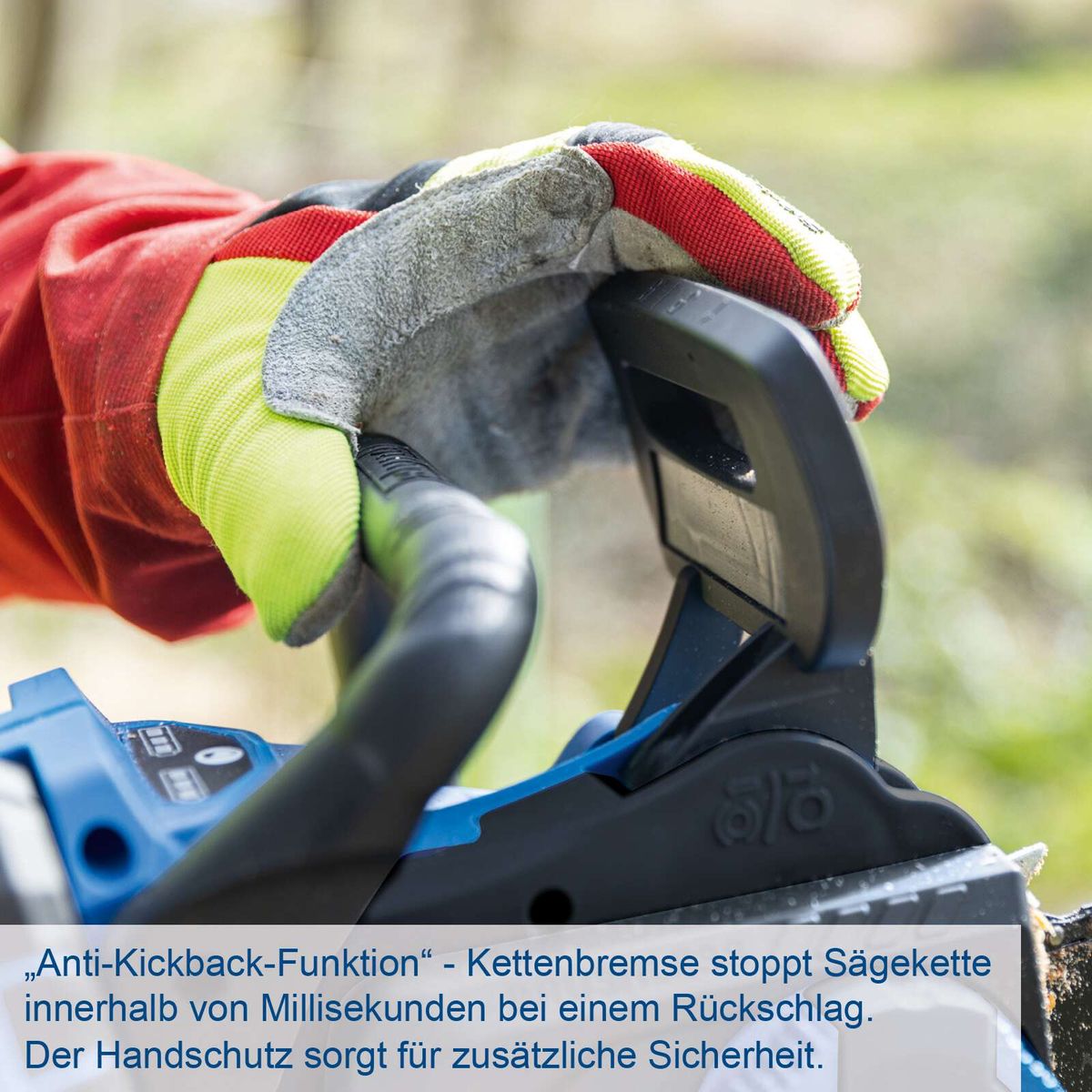 Kettenbremse mit Anti-Kickback-Funktion, die die Sägekette innerhalb Millisekunden bei Rückschlag stoppt.