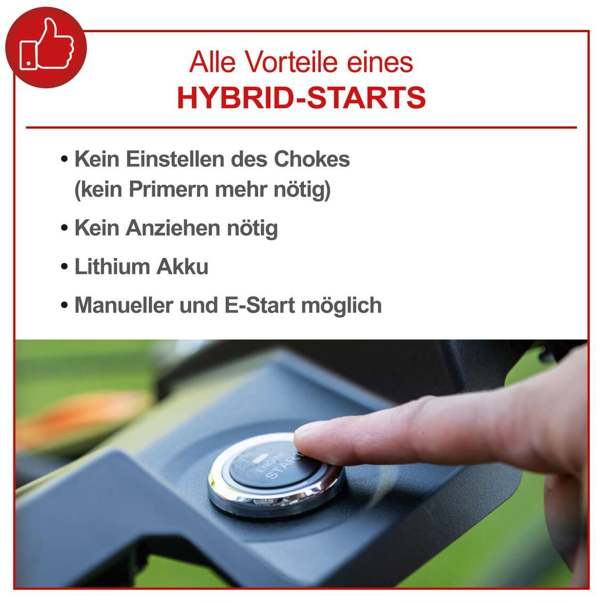 Der Scheppach Benzin-Rasenmäher MS225-53E VS bietet folgende Vorteile: Kein Einstellen des Chokes, kein Anziehen nötig, Lithium Akku, manueller und E-Start möglich.