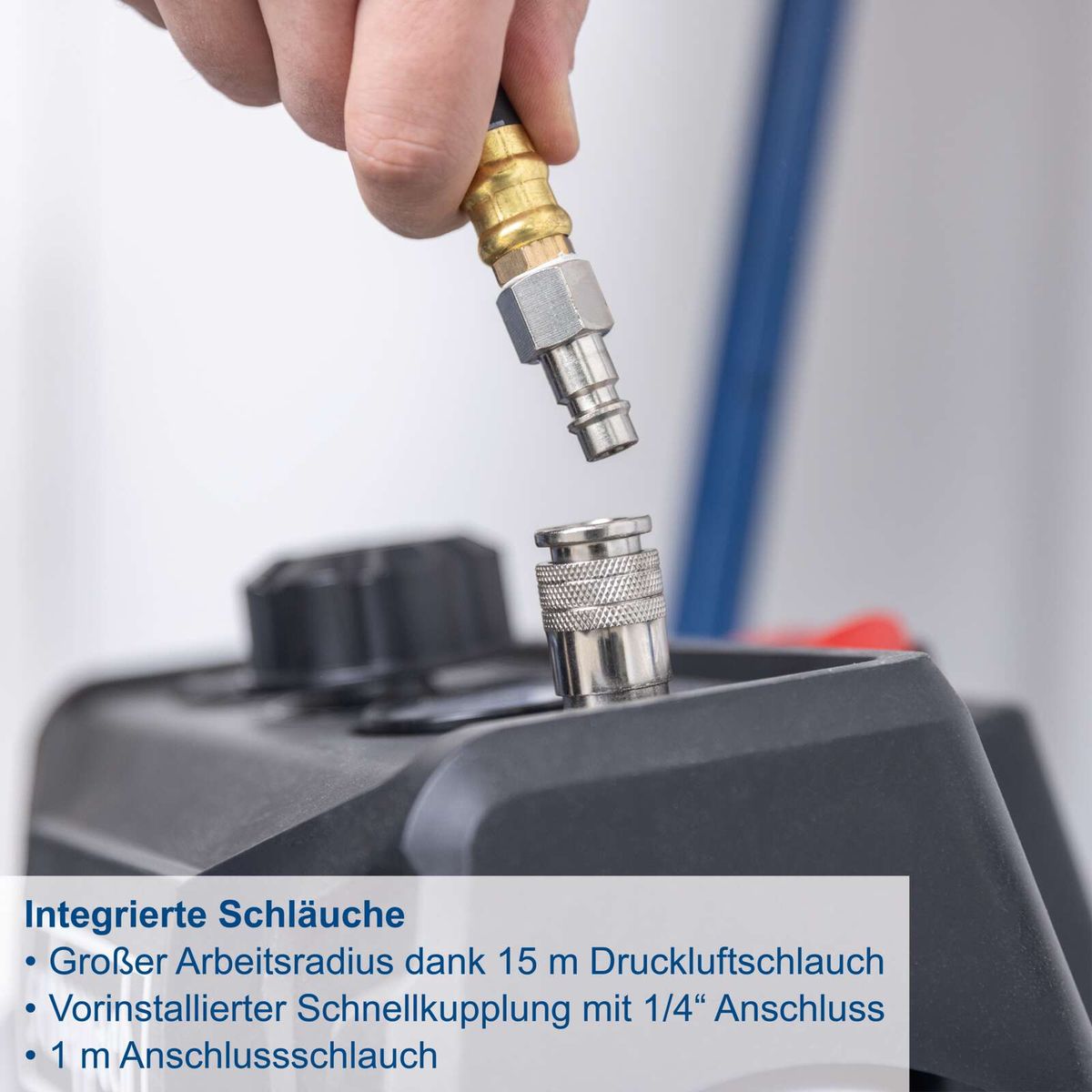 Integrierte Schläuche mit 15 Meter Arbeitsradius, Schnellkupplung mit 1/4" Anschluss und 1 Meter Anschluss-Schlauch