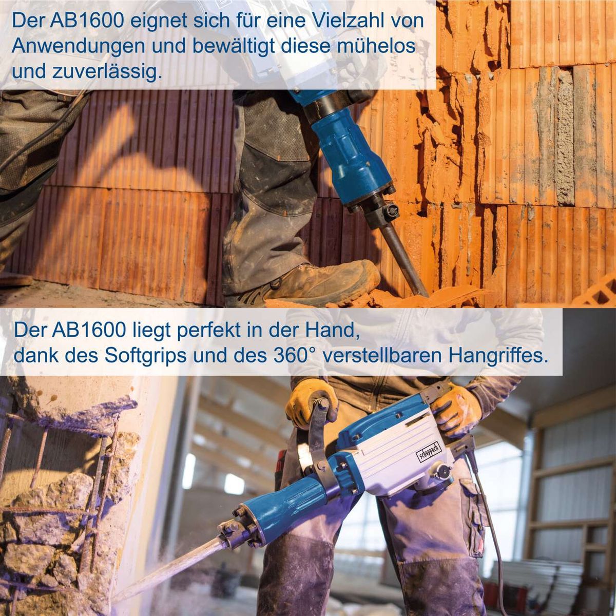 Der Abbruchhammer AB1600 eignet sich für eine Vielzahl von Anwendungen und bewältigt diese mühelos und zuverlässig. Er liegt perfekt in der Hand dank des Softgrips und des 360° verstellbaren Hangriffes.