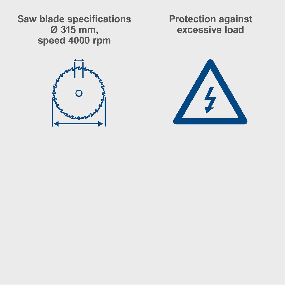 Saw blade specifications: Diameter 315 mm, Speed 4000 rpm. Protection against overload.