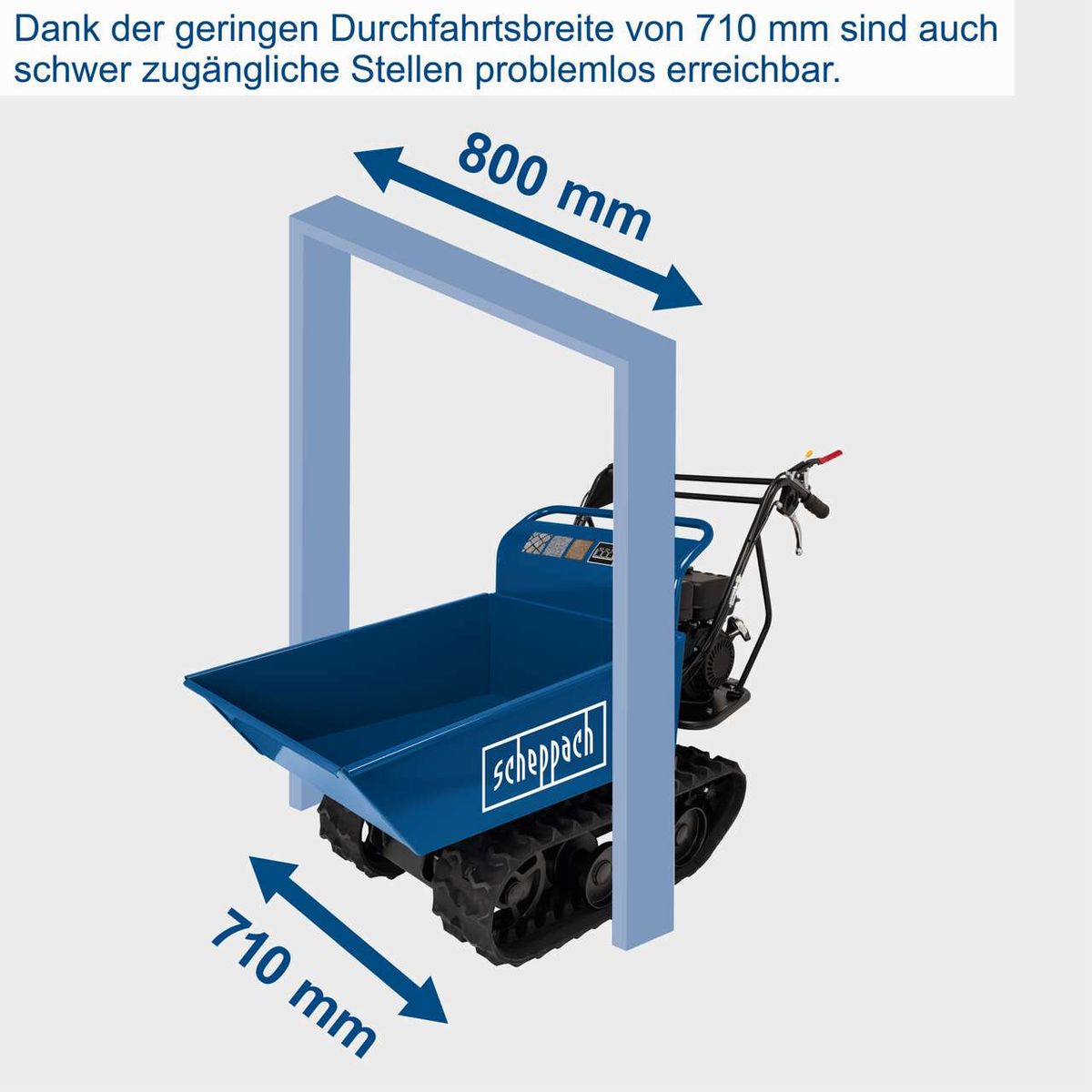 Scheppach-Dumper mit 710 mm Durchfahrtsbreite für engere Zugänge, 800 mm Breite des Aufnahmeschachtes