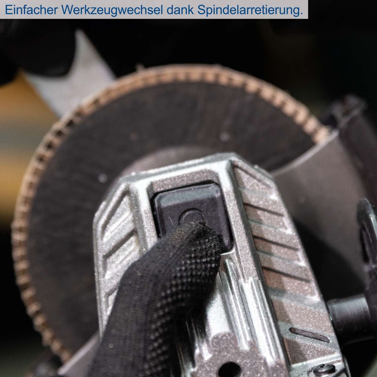Einfacher Werkzeugwechsel dank Spindelarretierung.