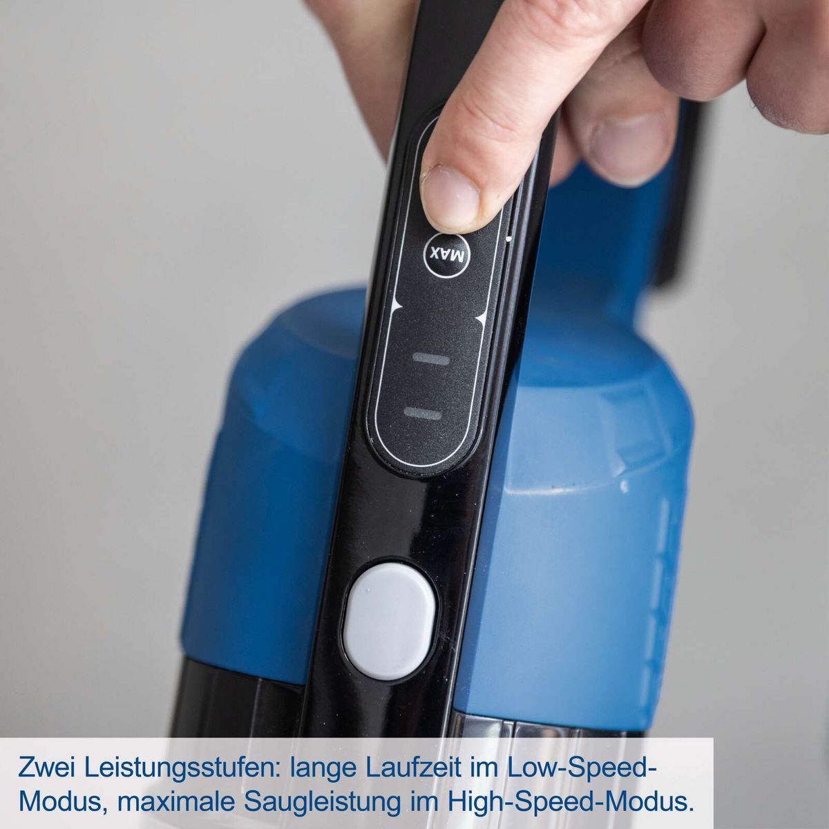 Akku-Handstaubsauger mit zwei Leistungsstufen: lange Laufzeit im Low-Speed-Modus und maximale Saugleistung im High-Speed-Modus