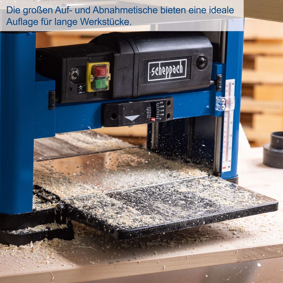 Scheppach-Dickenhobelmaschine mit Aufnahmetisch für lange Werkstücke, Beschriftung zur Höhenanpassung