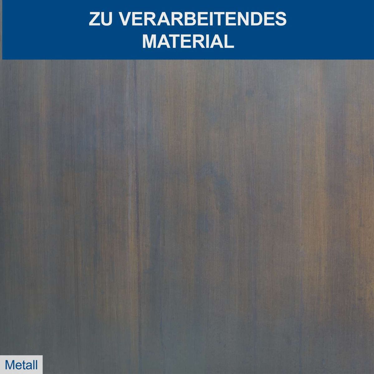 Materialbeschreibung für zu verarbeitendes Metall – strukturierte Oberflächen für Schleifarbeiten