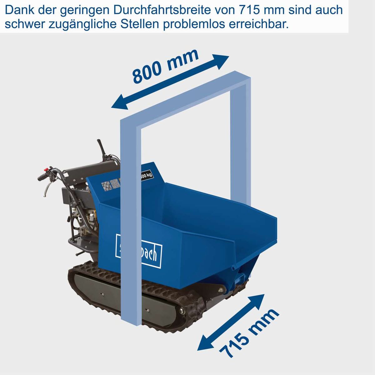 Der Kettendumper DP5000 von Scheppach hat eine Durchfahrtsbreite von 715 mm und eine Länge von 800 mm. Dank der geringen Durchfahrtsbreite sind auch schwer zugängliche Stellen problemlos erreichbar.