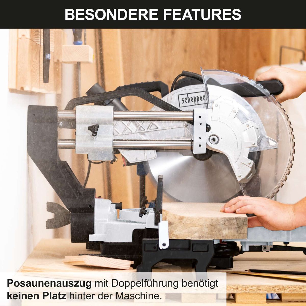 Die Kapp-Zugsäge KZGS310PS-BE von Scheppach benötigt mit Doppelführung keinen Platz hinter der Maschine.