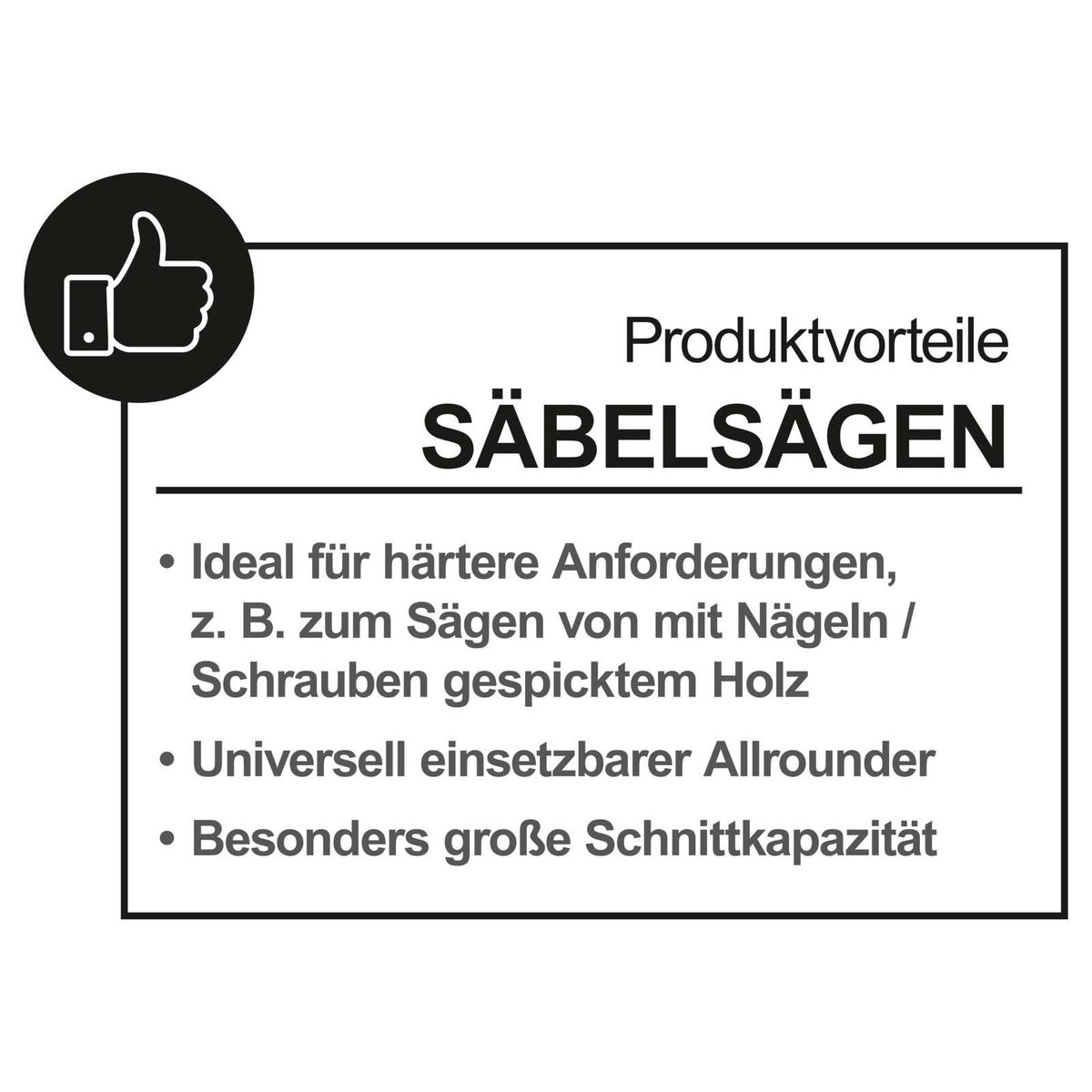 Werkzeugvorteile für Säbelsägen: Ideal für anspruchsvolle Holzarbeiten mit Nägeln und Schrauben, universell einsetzbar, große Schnittkapazität