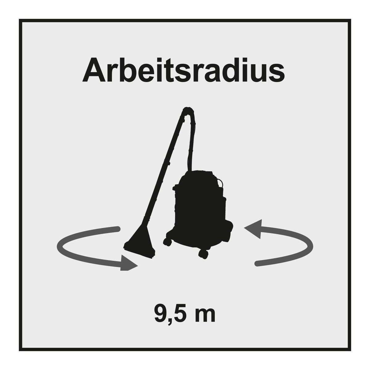 Der Arbeitsradius des Scheppach Sprühsaugers beträgt 9,5 Meter. Das Gerät ist mit einem flexiblen Saugschlauch ausgestattet, der eine effiziente Reinigung ermöglicht.
