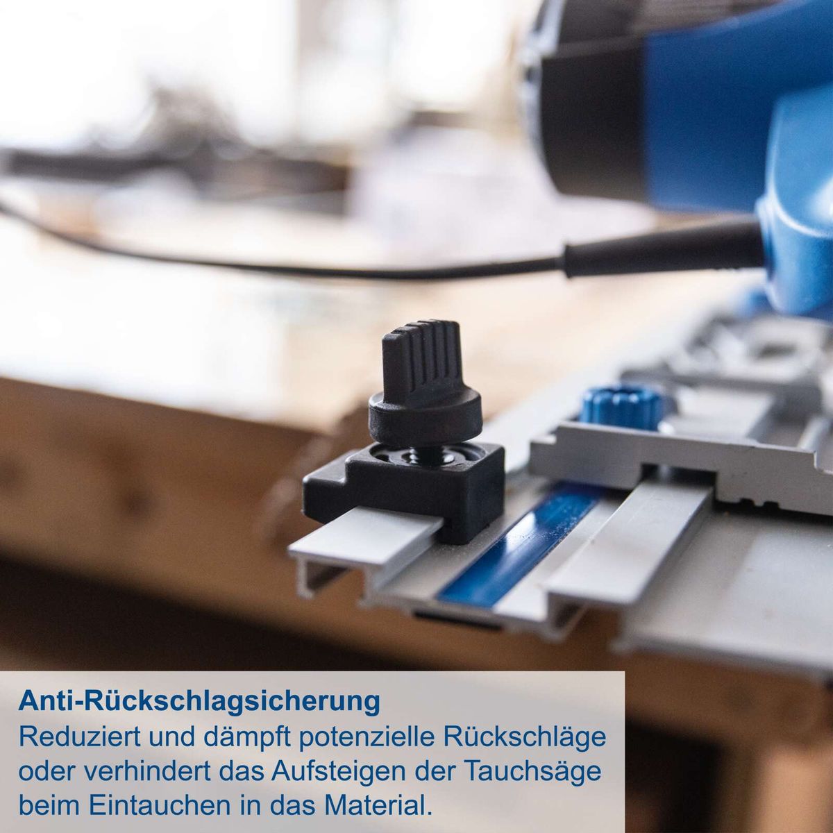 Anti-Rückschlag-Sicherung für Tauchsägen; reduziert und dämpft Rückschläge beim Eintauchen